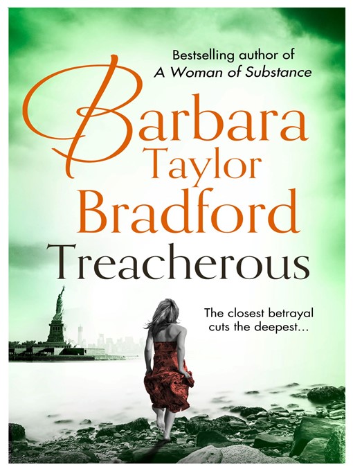 Title details for Treacherous by Barbara Taylor Bradford - Available